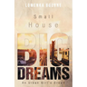 Small House Big Dreams: An Urban Girl's Dream