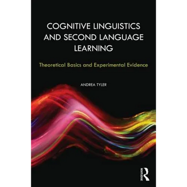 Cognitive Linguistics and Second Language Learning: Theoretical Basics and Experimental Evidence