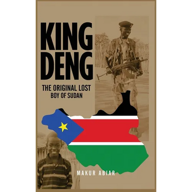 King Deng: The Original Lost Boy of Sudan