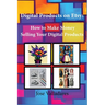 Digital Products on Etsy: How to Make Money Selling Your Digital Products