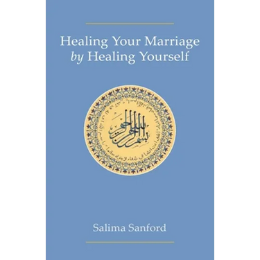 Healing Your Marriage by Healing Yourself