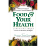 Food & Your Health: Selected Articles from Consumers' Research Magazine