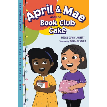 April & Mae and the Book Club Cake: The Monday Book