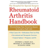 The Hospital for Special Surgery Rheumatoid Arthritis Handbook: Everything You Need to Know