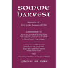 Somme Harvest.Memories of a Pbi in the Summer of 1916.