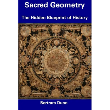 Sacred Geometry: The Hidden Blueprint of History