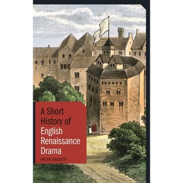 A Short History of English Renaissance Drama