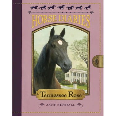 Horse Diaries #9: Tennessee Rose