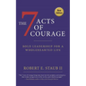 7 Acts of Courage: Bold Leadership for a Wholehearted Life