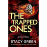 The Trapped Ones: An absolutely gripping and heart-racing crime thriller
