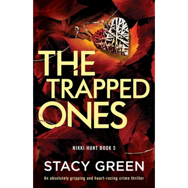 The Trapped Ones: An absolutely gripping and heart-racing crime thriller