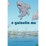 e galactic mu