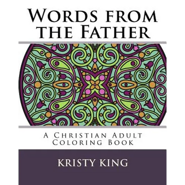 Words from the Father: A Christian Adult Coloring Book