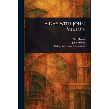 A Day With John Milton