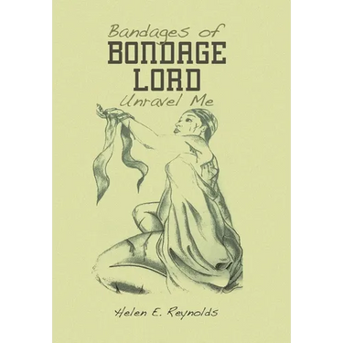 Bandages of Bondage Lord Unravel Me