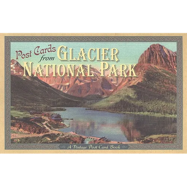 Post Cards from Glacier National Park: A Vintage Post Card Book