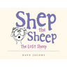 Shep the Sheep: The Lost Sheep