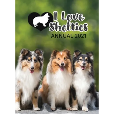 I Love Shelties Annual 2021