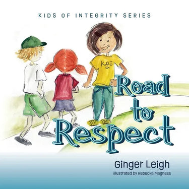 Road to Respect: Kids of Integrity Series