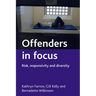 Offenders in Focus: Risk, Responsivity and Diversity