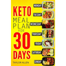 Keto Meal Plan for 30 Days: Smart Ready-To-Go Weight-Loss Meals for Saving Time and Budget