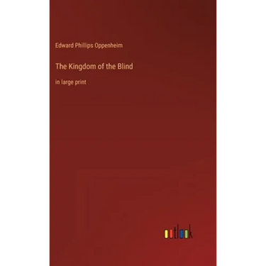 The Kingdom of the Blind: in large print