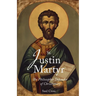 St. Justin Martyr: The Philosopher Defender of Christianity