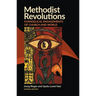 Methodist Revolutions: Evangelical Engagements of Church and World