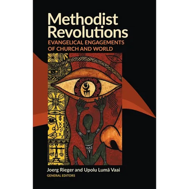 Methodist Revolutions: Evangelical Engagements of Church and World