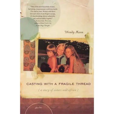 Casting with a Fragile Thread: A Story of Sisters and Africa