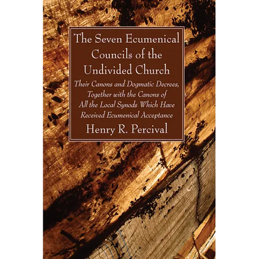 The Seven Ecumenical Councils of the Undivided Church