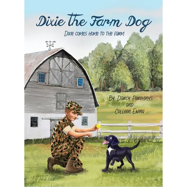 Dixie the Farm Dog: Dixie comes home to the farm