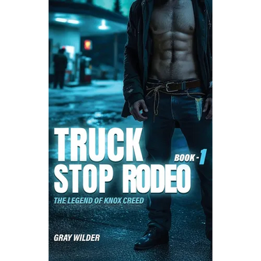 Truck Stop Rodeo: The Legend of Knox Creed - Book 1