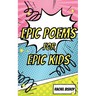 Epic Poems for Epic Kids