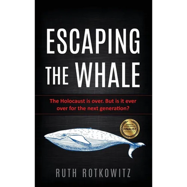 Escaping the Whale: The Holocaust is over. But is it ever over for the next generation?