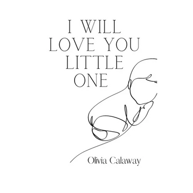 I Will Love You Little One