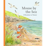 Mouse by the Sea: A Vacation in Nature