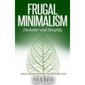Frugal Minimalism: Declutter and Simplify