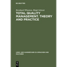 Total Quality Management. Theory and Practice: Englischsprachiger Text Mit Zweisprachigem Index