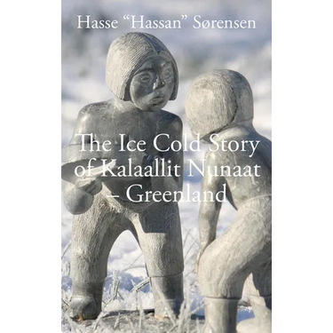 The Ice Cold Story of Kalaallit Nunaat - Greenland