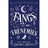 Fangs and Frenemies