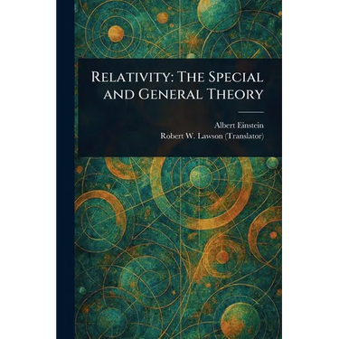 Relativity: The Special and General Theory