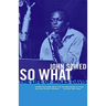 So What: The Life of Miles Davis