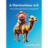 A Harmonious Ark: A fun, interactive book on being kind!