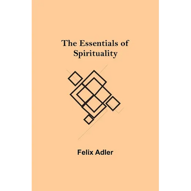 The Essentials of Spirituality