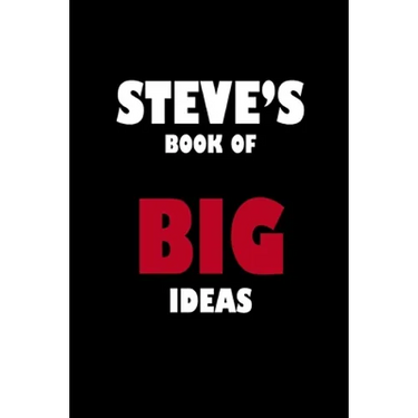 Steve's Book of Big Ideas