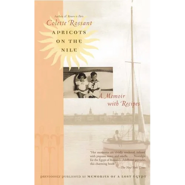 Apricots on the Nile: A Memoir with Recipes