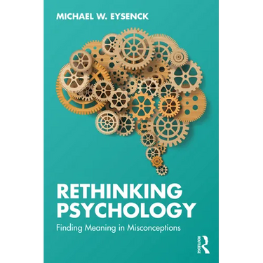 Rethinking Psychology: Finding Meaning in Misconceptions