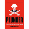 Plunder: Private Equity's Plan to Pillage America