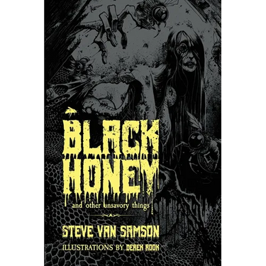 Black Honey And Other Unsavory Things